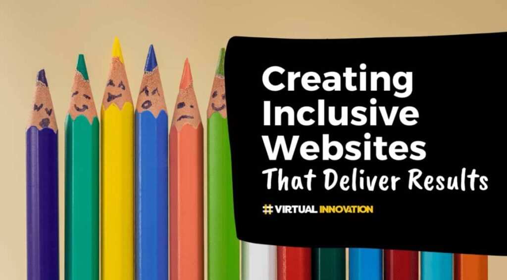 Creating Inclusive Websites That Get Results article image for Virtual Innovation